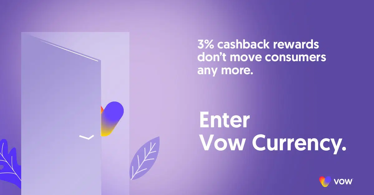 Le cashback de 3 % n'impressionne plus les consommateurs. Découvrez le projet Vow !